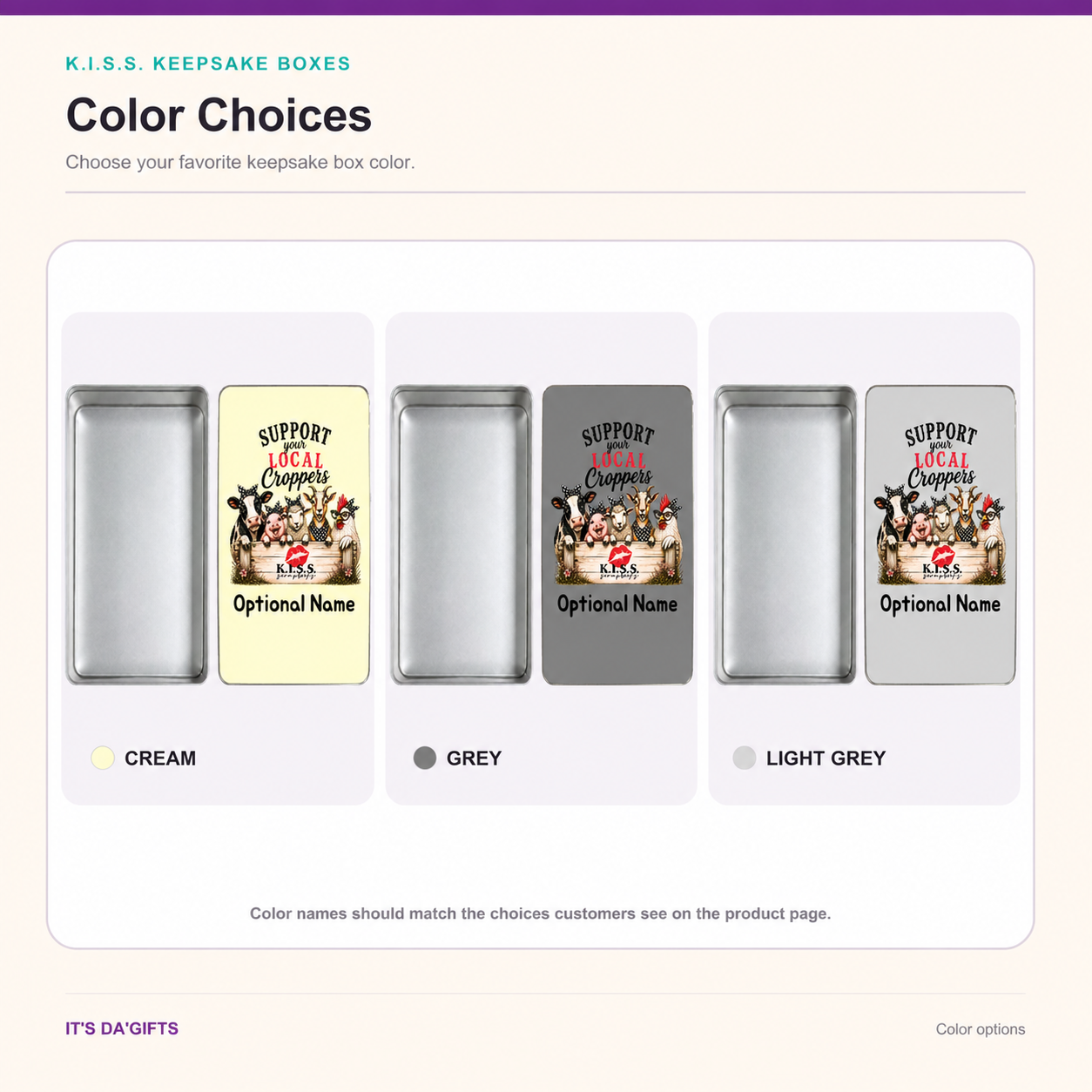 K.I.S.S. keepsake box color choices: Cream, Grey, and Light Grey